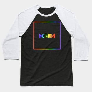 Be Kind Baseball T-Shirt